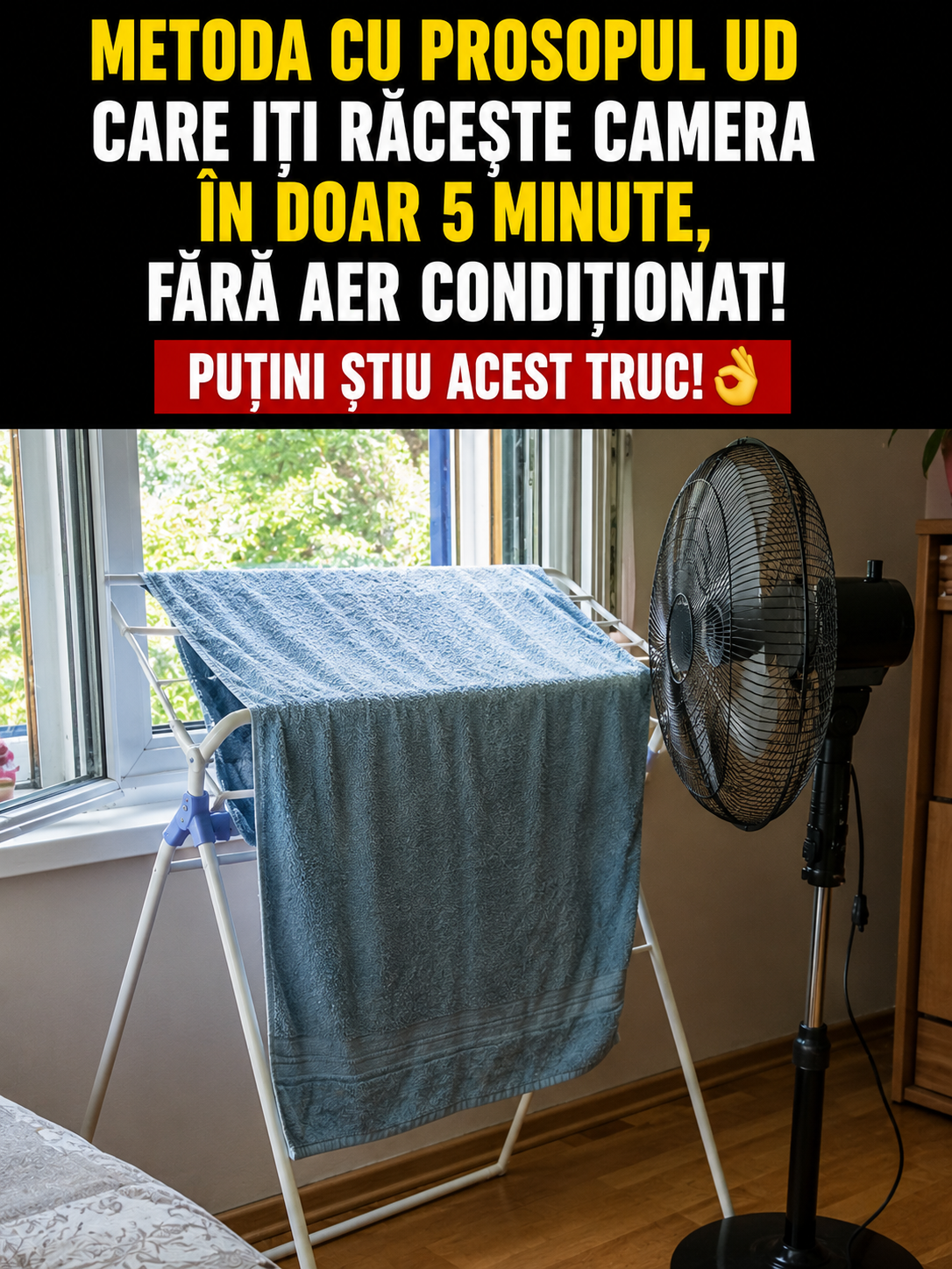Metoda cu prosopul ud care îți răcește camera